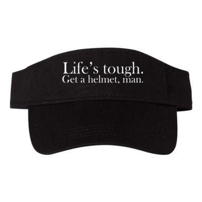 Lifes Tough Get A Helmet Man Funny Vintage Gift Valucap Bio-Washed Visor