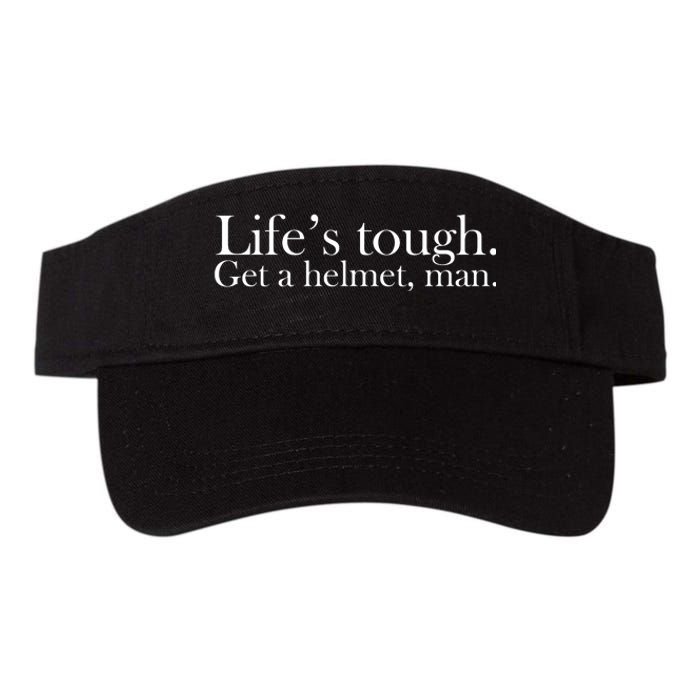 Lifes Tough Get A Helmet Man Funny Vintage Gift Valucap Bio-Washed Visor