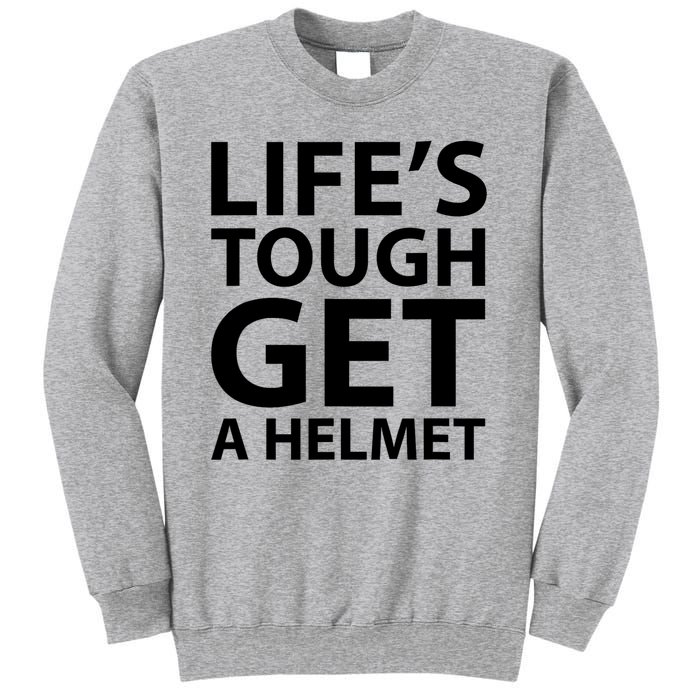 LifeS Tough Get A Helmet Man Funny Vintage Sweatshirt