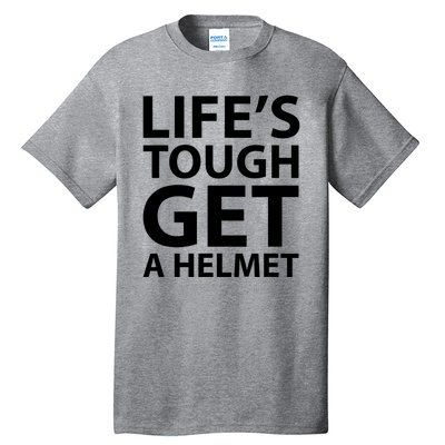 LifeS Tough Get A Helmet Man Funny Vintage Tall T-Shirt