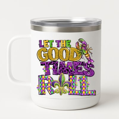 Let The Good Times Roll Mardi Gras Fat Tuesday Gift Fleur De Lis 12 oz Stainless Steel Tumbler Cup