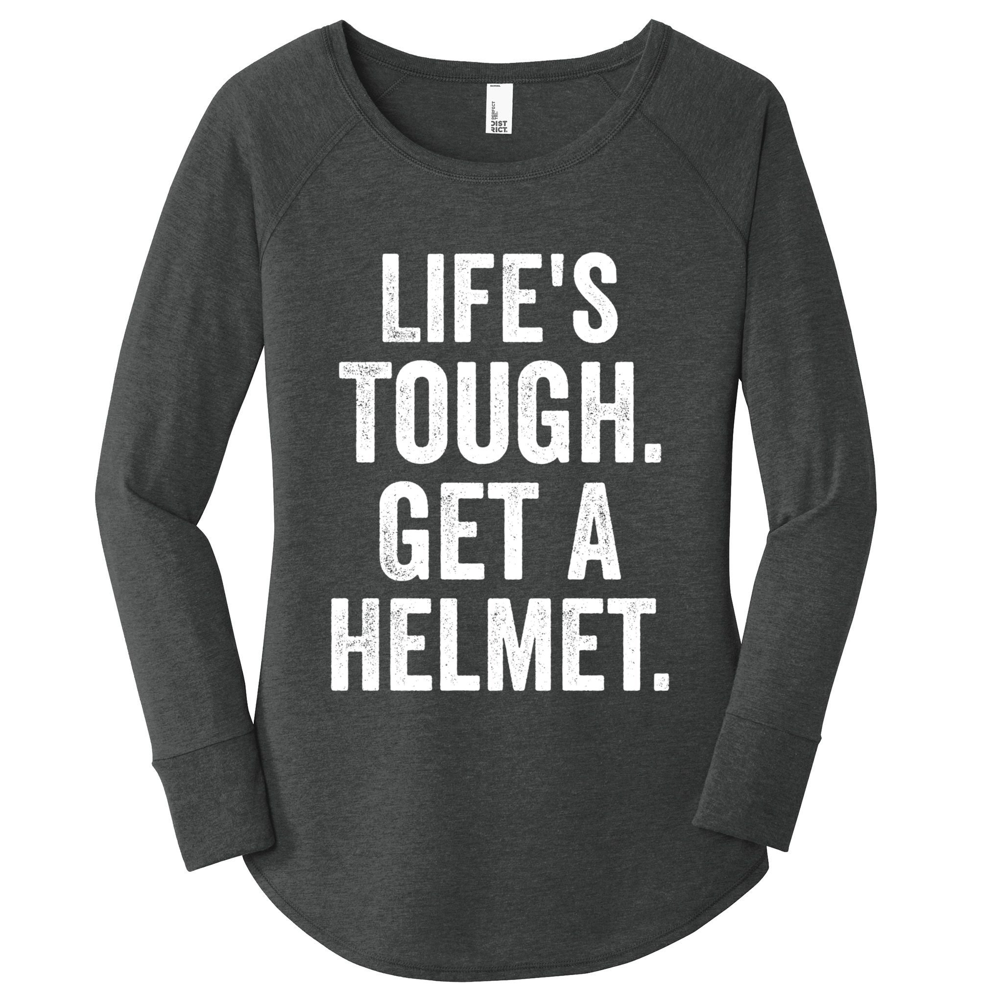 LifeS Tough Get A Helmet Man Funny Vintage Women's Perfect Tri Tunic Long Sleeve Shirt