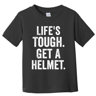 LifeS Tough Get A Helmet Man Funny Vintage Toddler T-Shirt