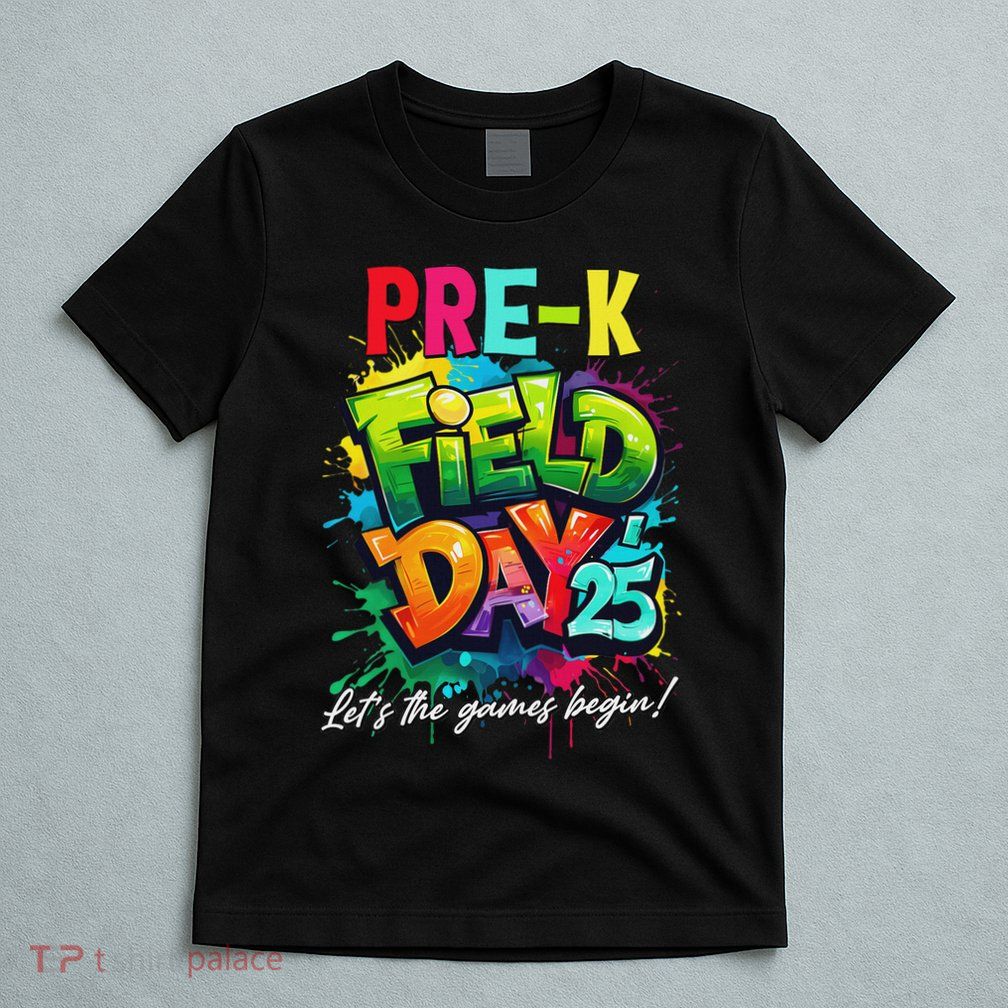 Let The Games Begin Pre K Field Day 2025 Teacher T-Shirt