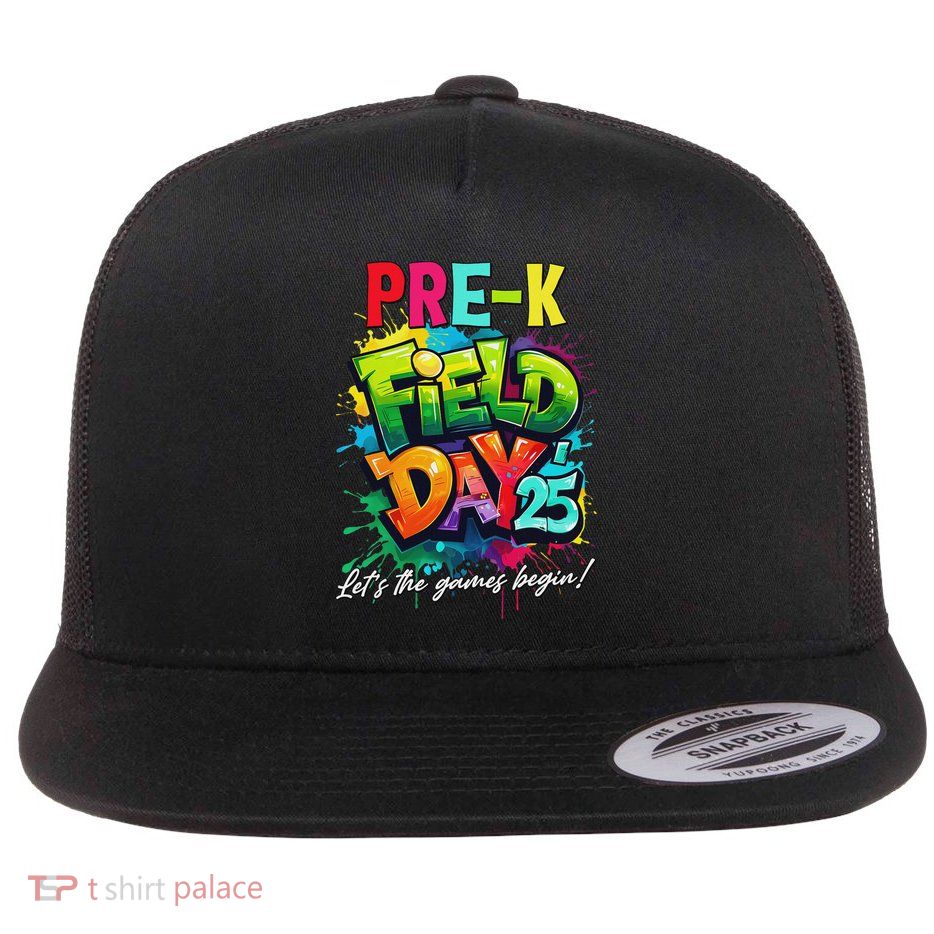 Let The Games Begin Pre K Field Day 2025 Teacher Flatbill Hat