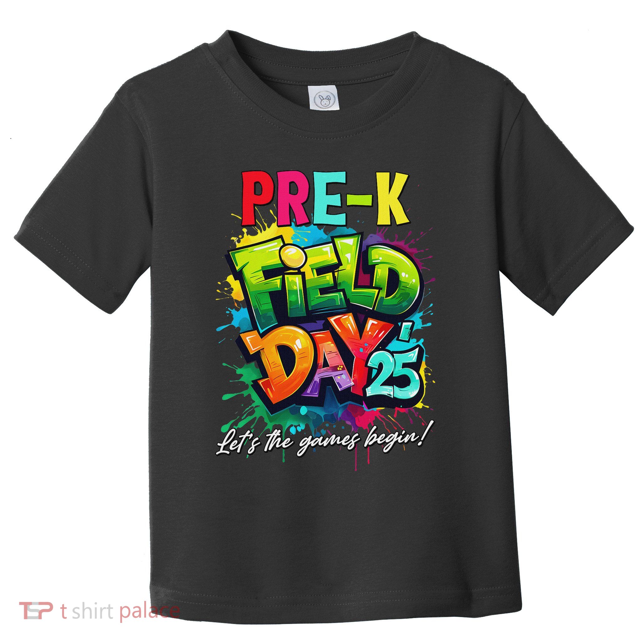 Let The Games Begin Pre K Field Day 2025 Teacher Toddler T-Shirt