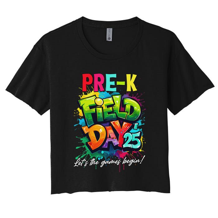 Let The Games Begin Pre K Field Day 2025 Teacher Women's Crop Top Tee