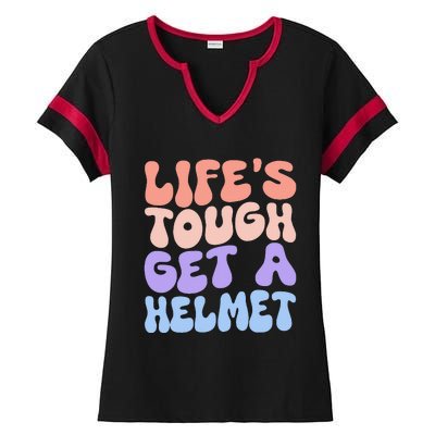 Lifes Tough Get A Helmet Ladies Halftime Notch Neck Tee