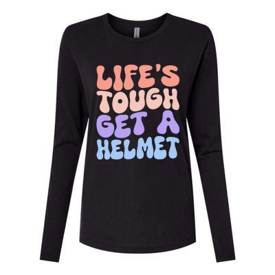 Lifes Tough Get A Helmet Womens Cotton Relaxed Long Sleeve T-Shirt