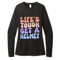 Lifes Tough Get A Helmet Womens CVC Long Sleeve Shirt