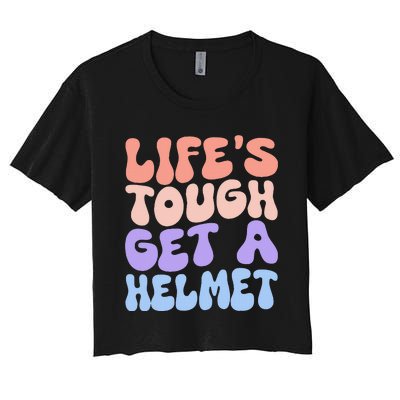 Lifes Tough Get A Helmet Women's Crop Top Tee