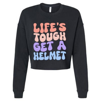 Lifes Tough Get A Helmet Cropped Pullover Crew