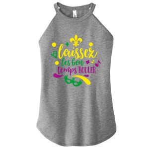 Let The Good Times Roll Mardi Gras Parade Masquerade Party Meaningful Gift Women's Perfect Tri Rocker Tank