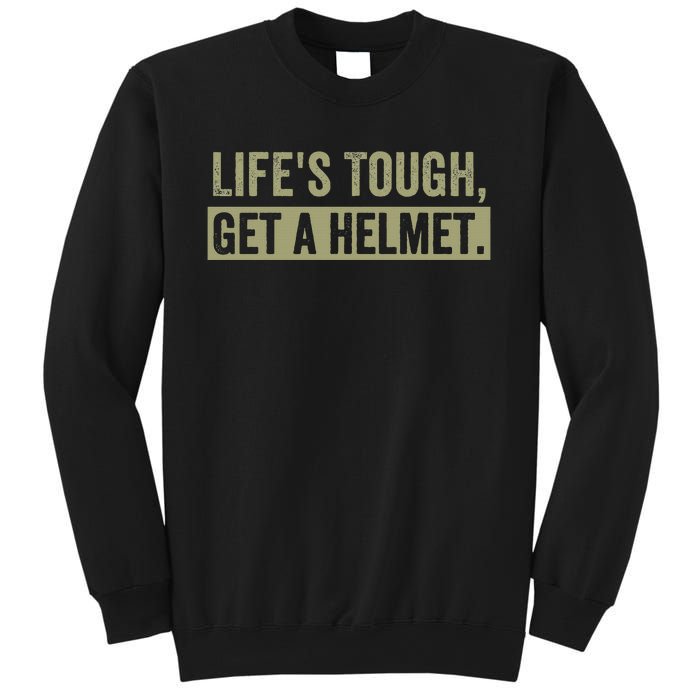 LifeS Tough Get A Helmet Man Funny Vintage Sweatshirt