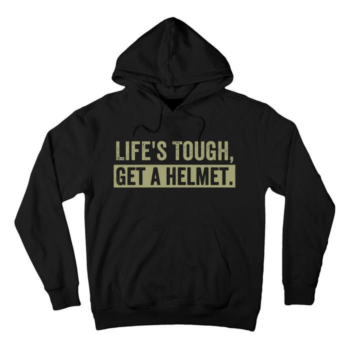 LifeS Tough Get A Helmet Man Funny Vintage Tall Hoodie