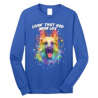 Livin That Gsd Mom Life Ger Shepherd Animal Lover Shepard Great Gift Long Sleeve Shirt