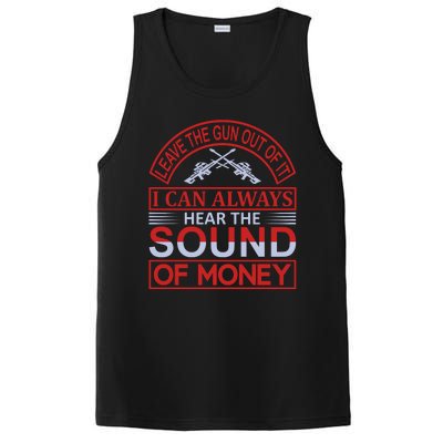 Leave The Gun Out Of It I Can Always Heart The Sound Of Money PosiCharge Competitor Tank