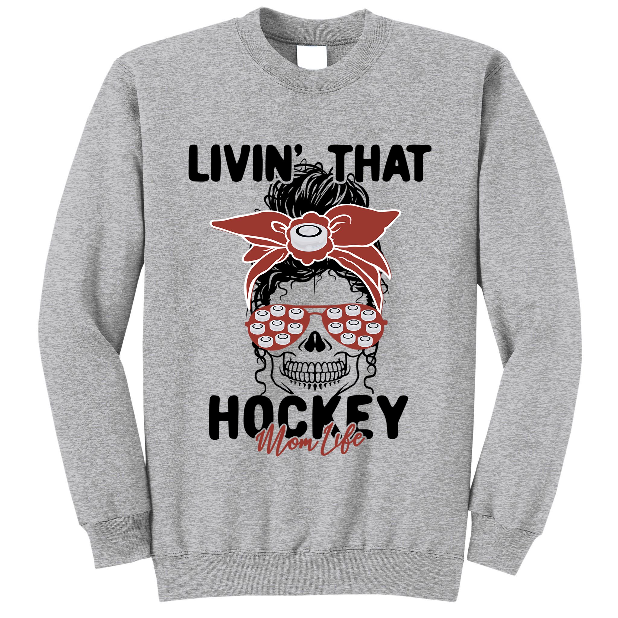Livin That Hockey Life Momlife Skull Cool Mom Sports Fan Gift Tall Sweatshirt