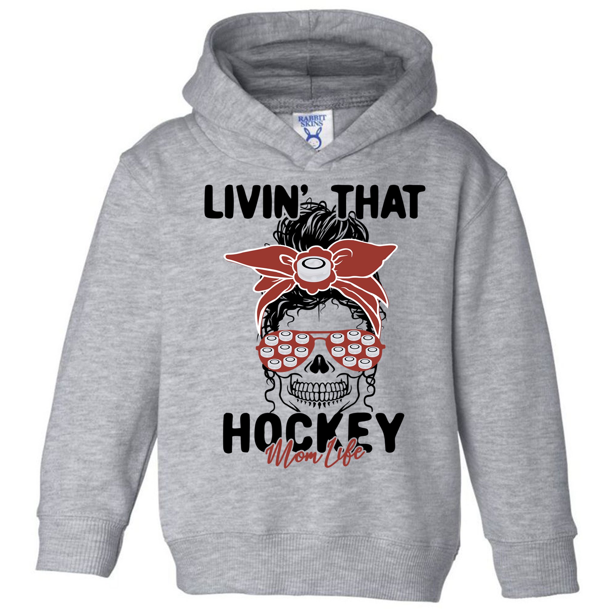Livin That Hockey Life Momlife Skull Cool Mom Sports Fan Gift Toddler Hoodie