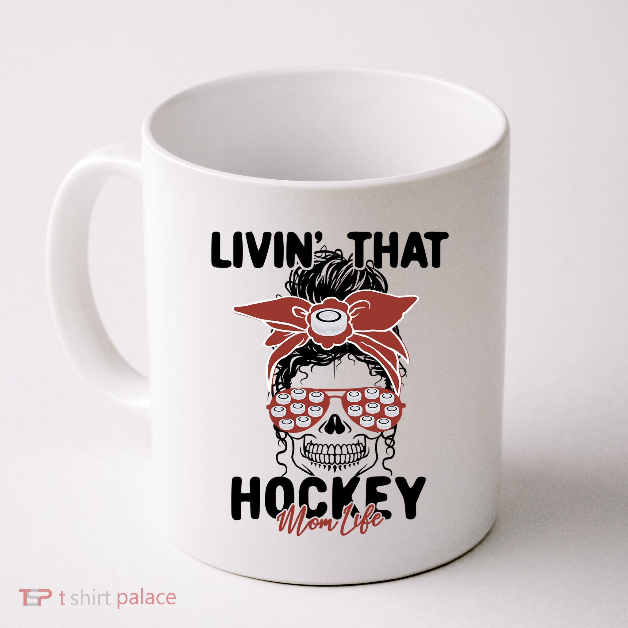 Livin That Hockey Life Momlife Skull Cool Mom Sports Fan Gift Mug
