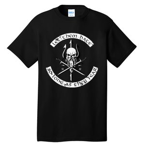 Let Them Hate So Long As They Fear. Skull With Trident Tall T-Shirt