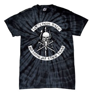 Let Them Hate So Long As They Fear. Skull With Trident Tie-Dye T-Shirt