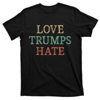 Love Trumps Hate Vintage Style T-Shirt