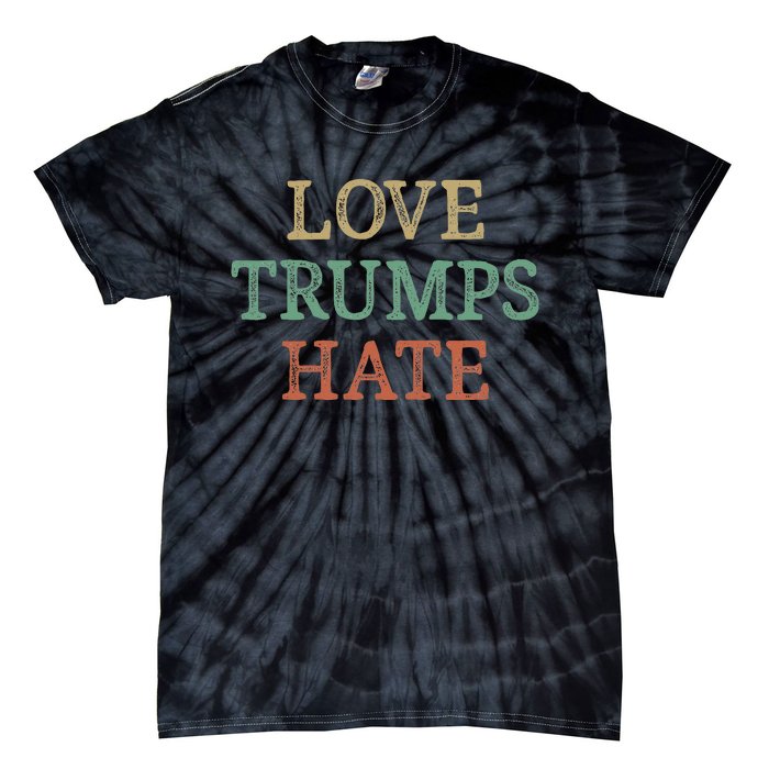 Love Trumps Hate Vintage Style Tie-Dye T-Shirt