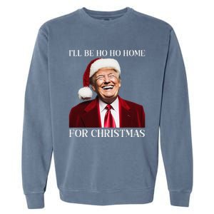 Laughing Trump Home For Christmas Garment-Dyed Sweatshirt