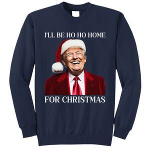 Laughing Trump Home For Christmas Tall Sweatshirt