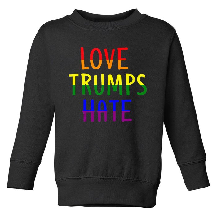 Love Trumps Hate Lgbt Antitrump Toddler Sweatshirt