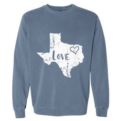 Love Texan Home Texas State Gift Garment-Dyed Sweatshirt