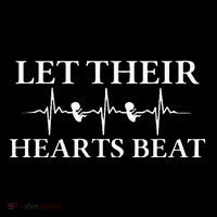 Let Their Hearts Beat Pro Life Anti Abortion Tall T-Shirt