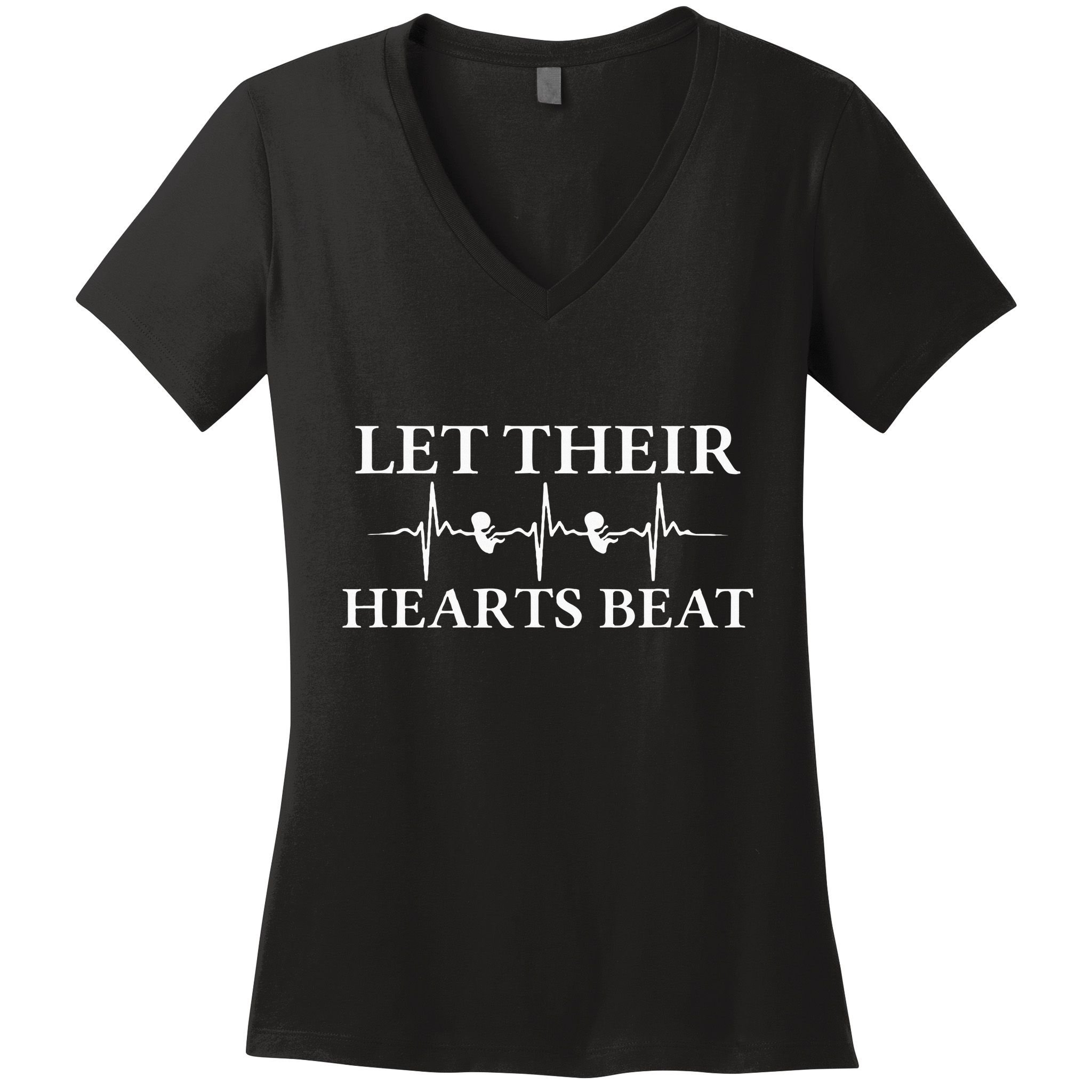 Let Their Hearts Beat Pro Life Anti Abortion Women's V-Neck T-Shirt