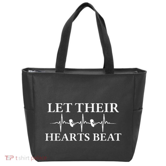 Let Their Hearts Beat Pro Life Anti Abortion Zip Tote Bag