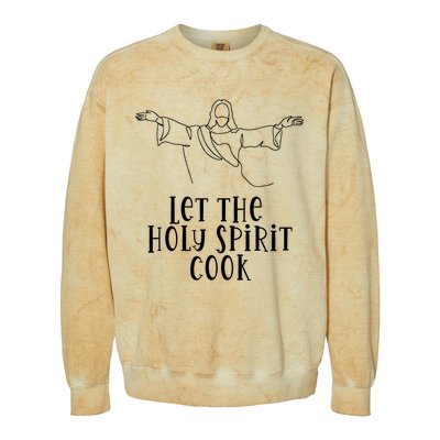 Let The Holy Spirit Cook Colorblast Crewneck Sweatshirt