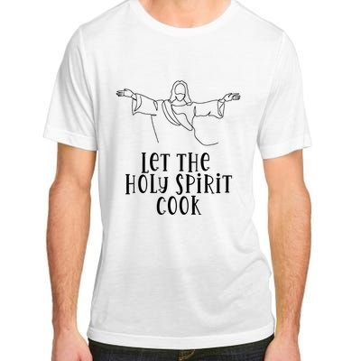 Let The Holy Spirit Cook Adult ChromaSoft Performance T-Shirt