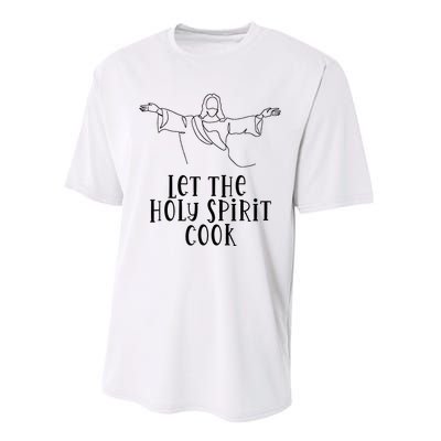 Let The Holy Spirit Cook Performance Sprint T-Shirt