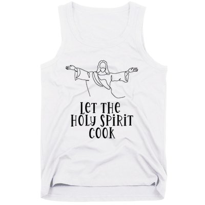 Let The Holy Spirit Cook Tank Top