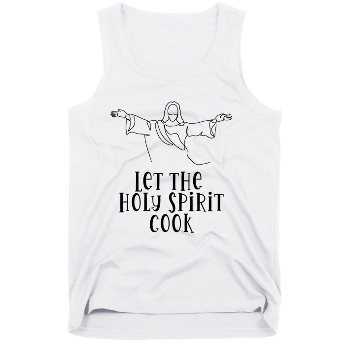 Let The Holy Spirit Cook Tank Top