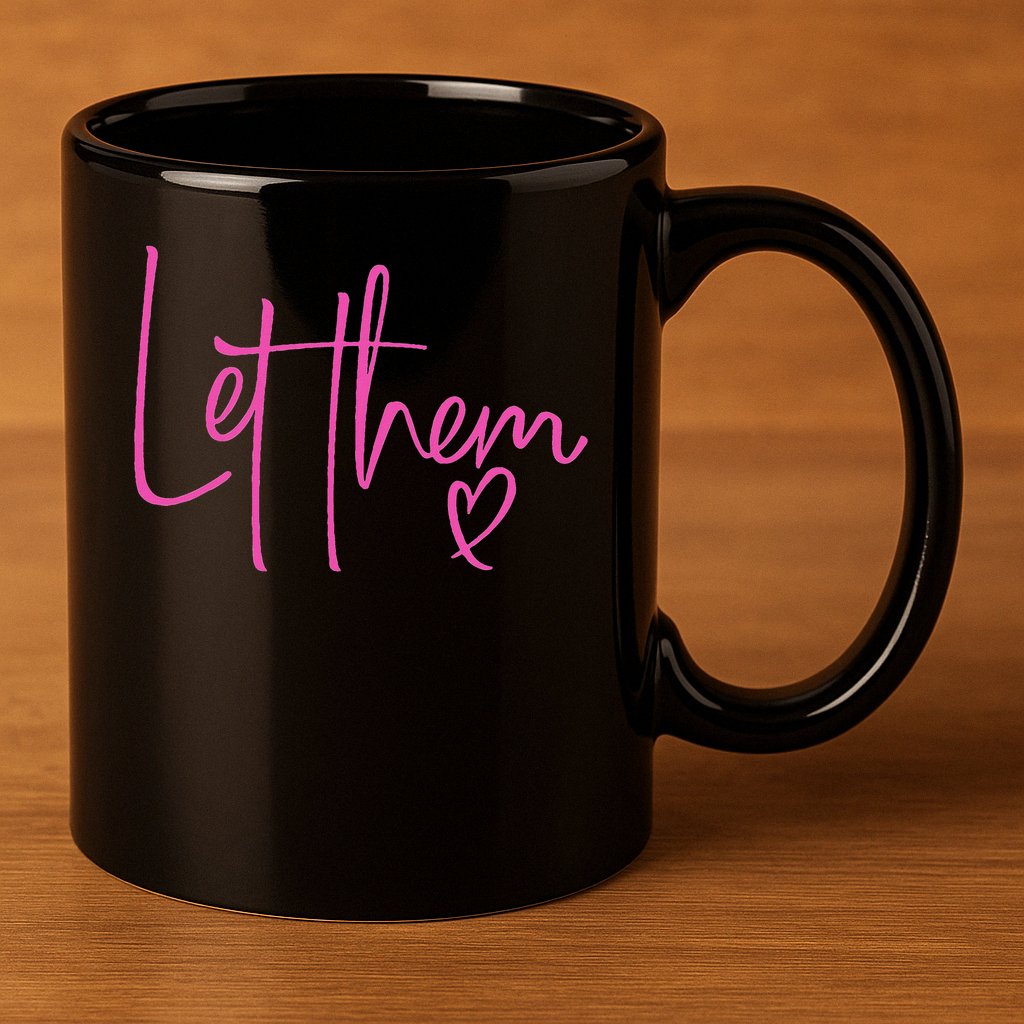 Let Them Heart Script Hot Pink Girls Women Let Them 11oz C Handle Ceramic Mug