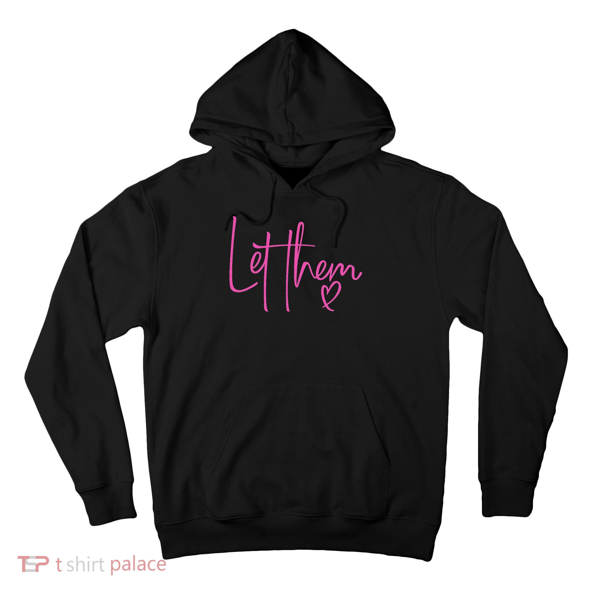 Let Them Heart Script Hot Pink Girls Women Let Them Tall Hoodie