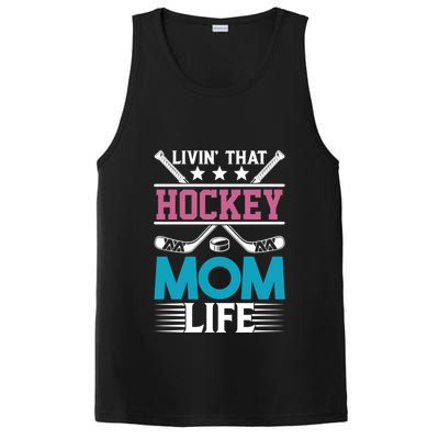 Livin That Hockey Mom Life Ice Hockey Player Game Gift PosiCharge Competitor Tank