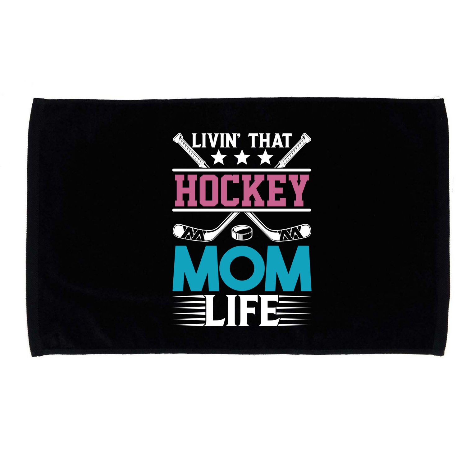 Livin That Hockey Mom Life Ice Hockey Player Game Gift Microfiber Hand Towel
