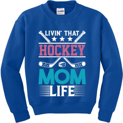 Livin That Hockey Mom Life Ice Hockey Player Game Gift Kids Sweatshirt