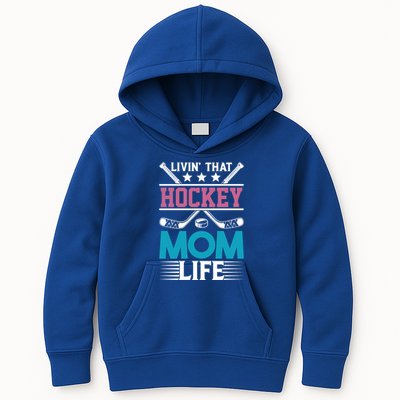 Livin That Hockey Mom Life Ice Hockey Player Game Gift Kids Hoodie