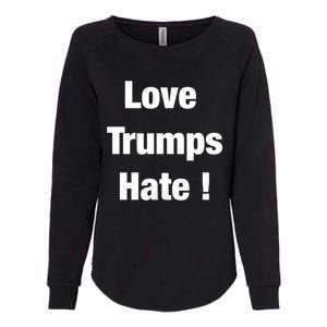 Love Trumps Hate Cool Gift Womens California Wash Sweatshirt