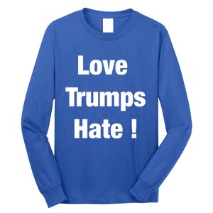 Love Trumps Hate Cool Gift Long Sleeve Shirt