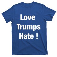 Love Trumps Hate Cool Gift T-Shirt