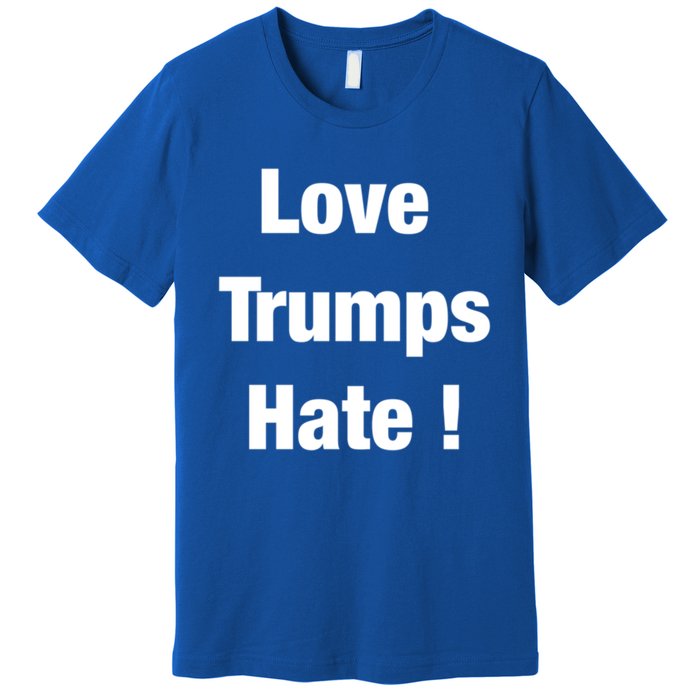 Love Trumps Hate Cool Gift Premium T-Shirt